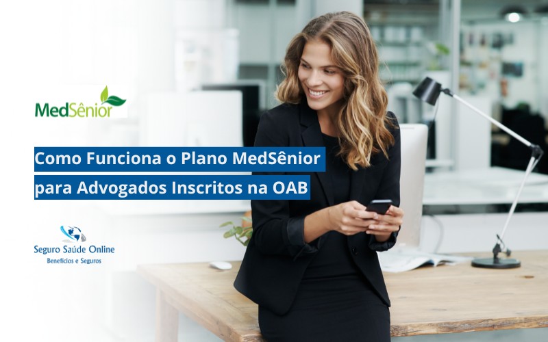 Como Funciona o Plano MedSênior para Advogados Inscritos na OAB