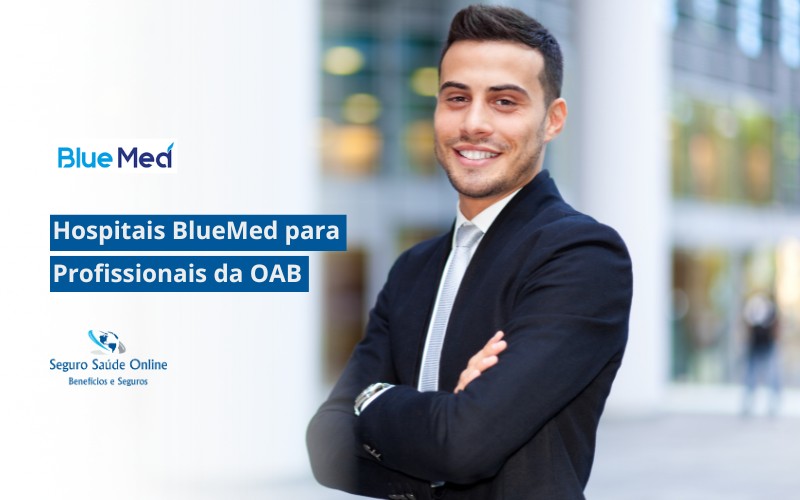 Hospitais BlueMed para Profissionais da OAB