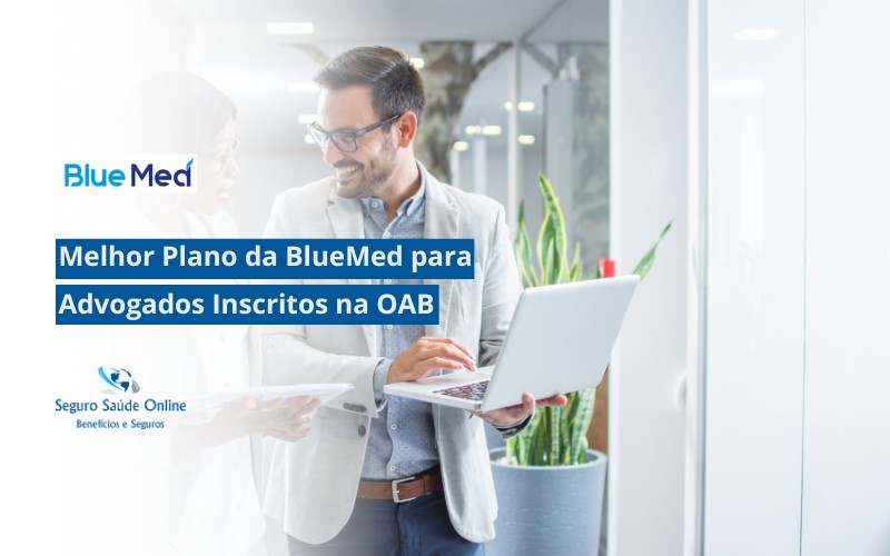 Melhor Plano da BlueMed para Advogados Inscritos na OAB
