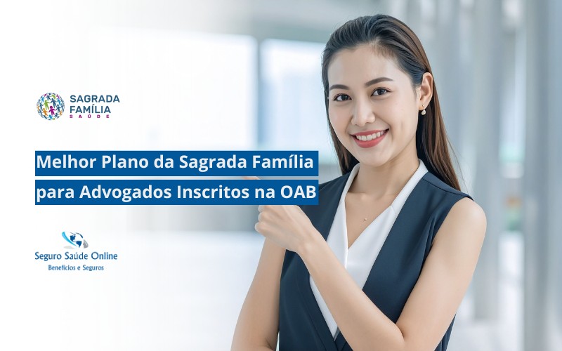 Melhor Plano da Sagrada Família para Advogados Inscritos na OAB