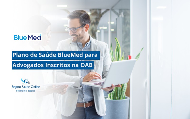 Plano de Saúde BlueMed para Advogados Inscritos na OAB