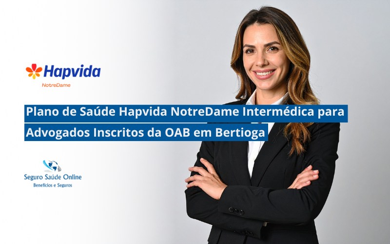Plano de Saúde Hapvida NotreDame Intermédica para Advogados Inscritos da OAB em Bertioga