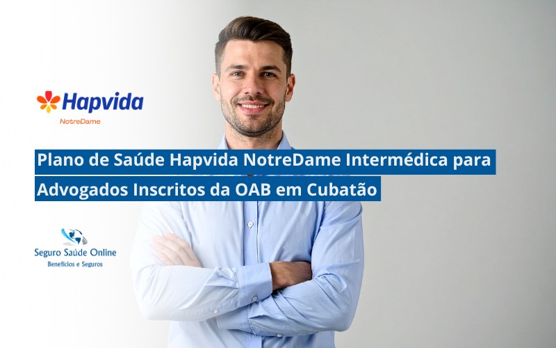 Plano de Saúde Hapvida NotreDame Intermédica para Advogados Inscritos da OAB em Cubatão