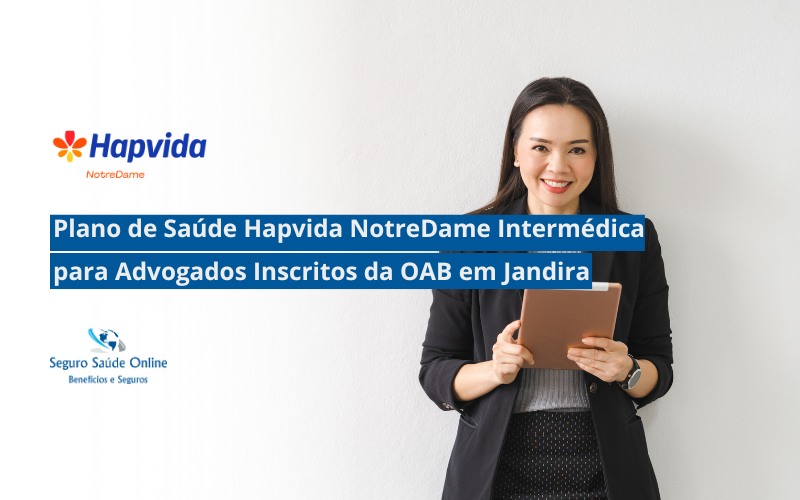Plano de Saúde Hapvida NotreDame Intermédica para Advogados Inscritos da OAB em Jandira