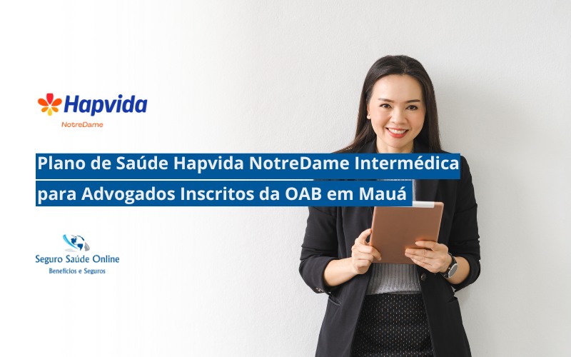 Plano de Saúde Hapvida NotreDame Intermédica para Advogados Inscritos da OAB em Mauá
