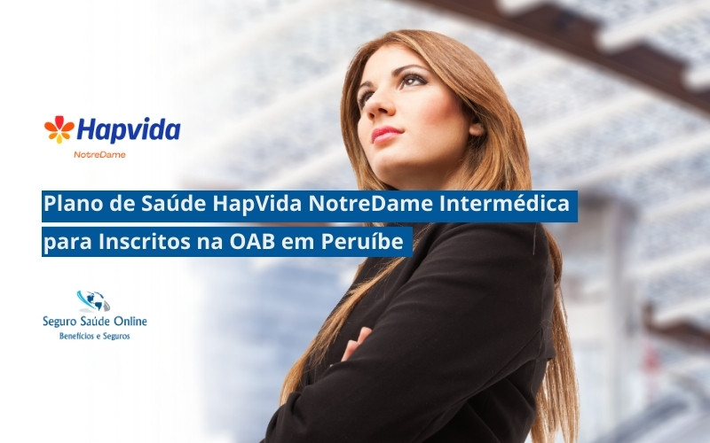 Plano de Saúde Hapvida NotreDame Intermédica para Advogados Inscritos da OAB em Peruíbe