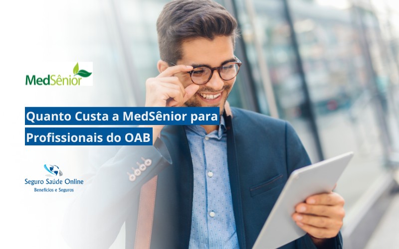 Quanto Custa a MedSênior para Profissionais da OAB