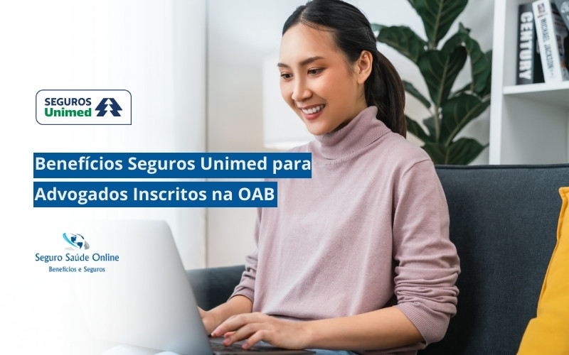 Benefícios Seguros Unimed para Advogados Inscritos na OAB