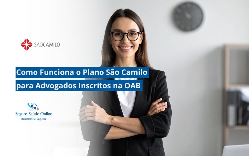Como Funciona o Plano São Camilo para Advogados Inscritos na OAB