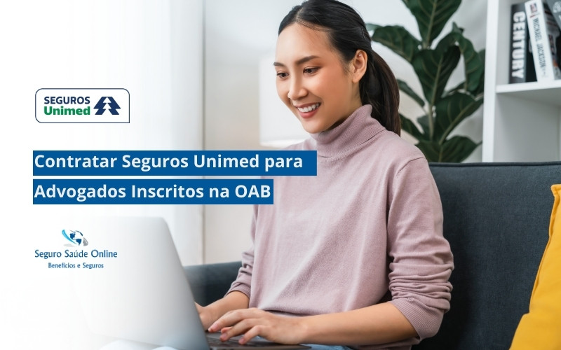 Contratar Seguros Unimed para Advogados Inscritos na OAB