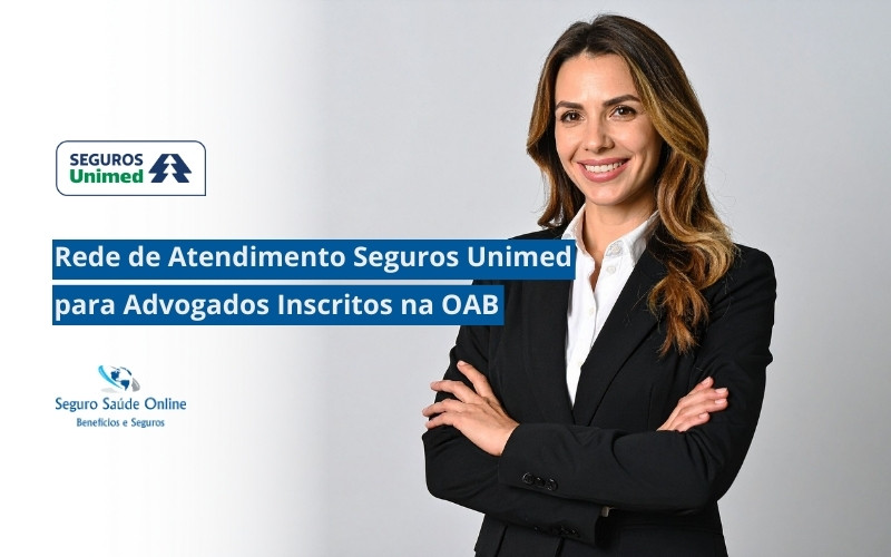 Rede de Atendimento Seguros Unimed para Advogados Inscritos na OAB